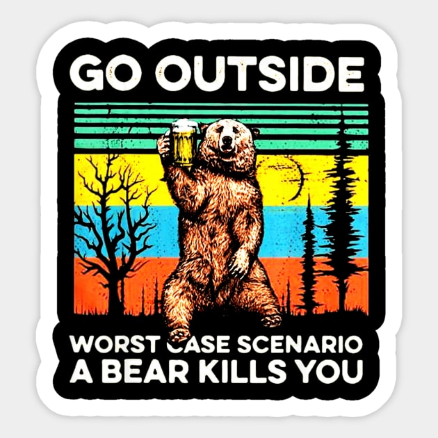 Go outside worst case scenario a bear kills you vintage Sticker by schaefersialice